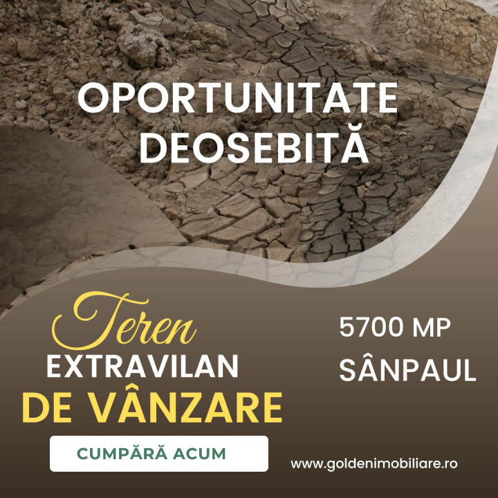 Oportunitate unica! Teren 5700 mp, Sanpaul, perfect pentru investitie